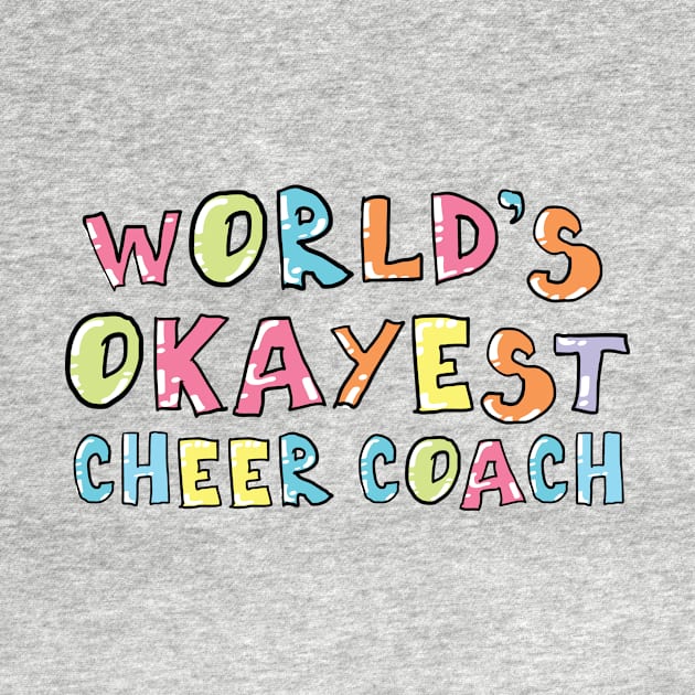 World's Okayest Cheer Coach Gift Idea by BetterManufaktur